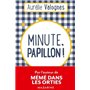 Minute, papillon !