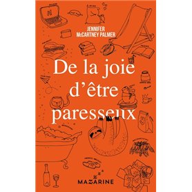 De la joie d'être paresseux