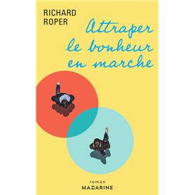 Attraper le bonheur en marche