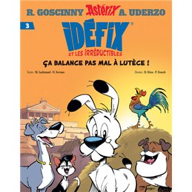 Idéfix et les Irréductibles Tome 3 - Ça balance pas mal à Lutèce !