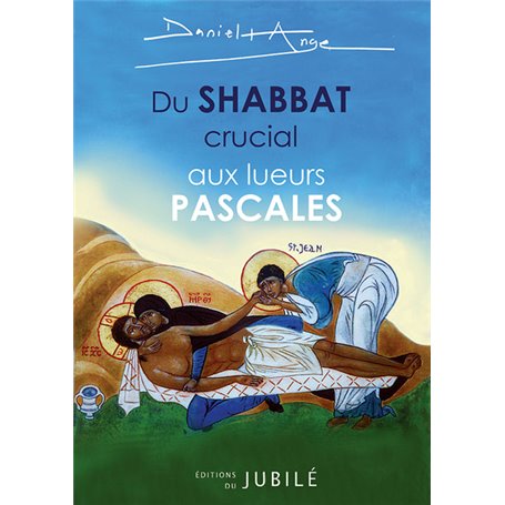 Du Shabbat crucial aux lueurs pascales