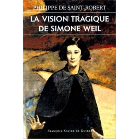 La vision tragique de Simone Weil