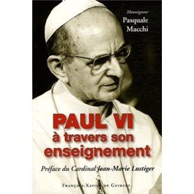 Paul VI à travers son enseignement