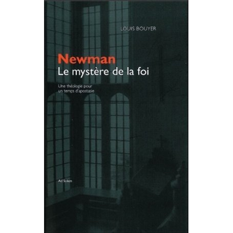 Newman, le mystère de la foi