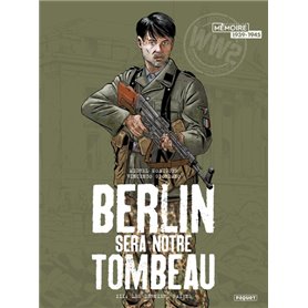 Berlin sera notre tombeau T3