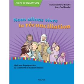 Nous allons vivre la réconciliation (guide d'animation)