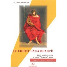 Le Christ en sa beauté - tome 1 : christologie