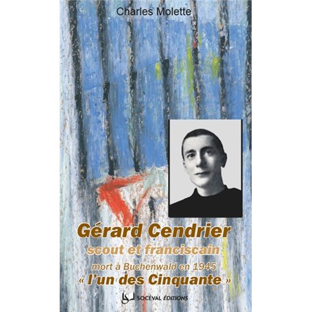 Gérard Cendrier, "l'un des Cinquante"