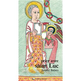Prier avec saint Luc