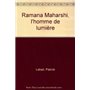 Ramana Maharshi, l'homme de lumière