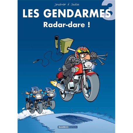 Les Gendarmes - tome 03