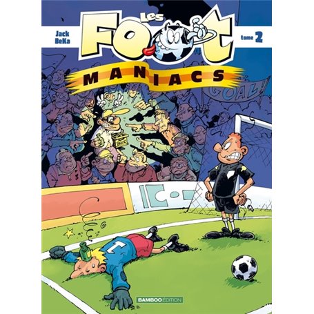 Les Footmaniacs - tome 02