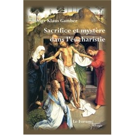 Sacrifice et mystère dans l'eucharistie