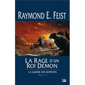 La Guerre des Serpents T03 La Rage d'un roi démon