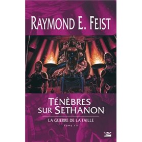 La Guerre de la Faille T03 Ténèbres sur Sethanon