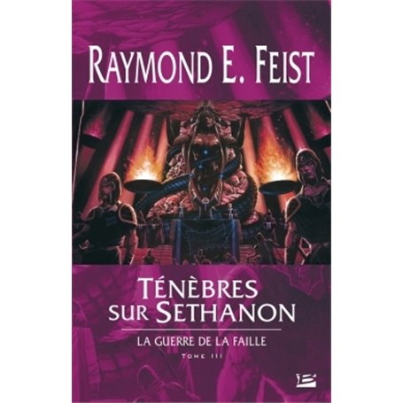 La Guerre de la Faille T03 Ténèbres sur Sethanon