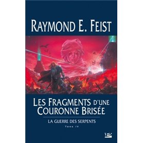 La Guerre des Serpents T04 Les Fragments d'une couronne brisée