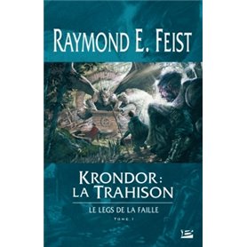 Le Legs de la Faille T01 Krondor : la Trahison