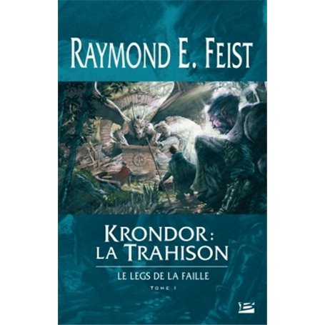 Le Legs de la Faille T01 Krondor : la Trahison