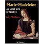 Marie-Madeleine, au delà des légendes