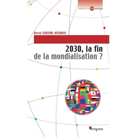 2030, la fin de la mondialisation ?