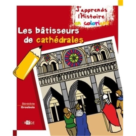 Coloriage - Les bâtisseurs de Cathédrales