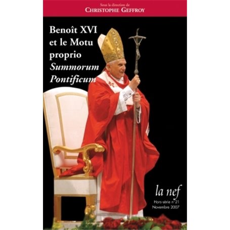 Benoît XVI et le Motu Proprio Summorum Pontificum