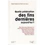 Quelle prédication des fins dernières aujourd'hui ?