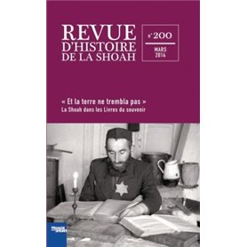 Revue d'histoire de la shoah n°200 - La Shoah dans les livres du souvenir