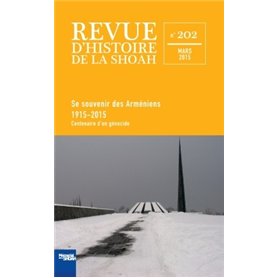 Revue d'histoire de la shoah n°202 - Se souvenir des Arméniens 1915-2015