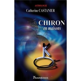 Chiron en maisons