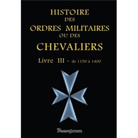 Histoire des ordres militaires - T3