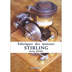 Fabriquer des moteurs Stirling