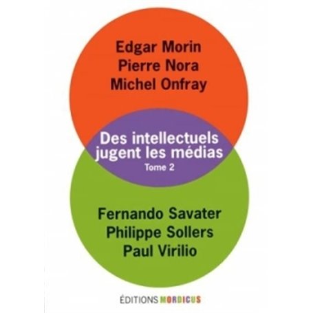 Des intellectuels jugent les médias, tome 2