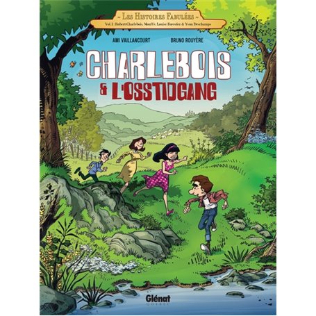 Charlebois & l'Osstidgang - Tome 01