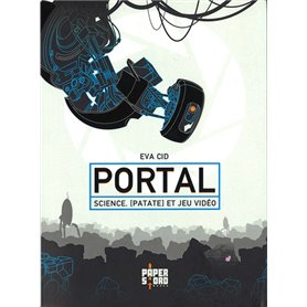 Portal. Science, [Patate] et Jeu Vidéo