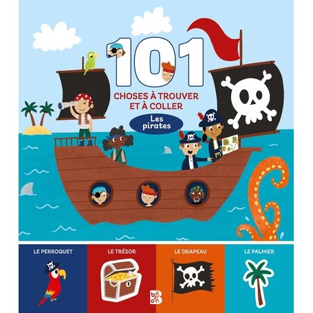 101 choses à trouver et à coller: Les pirates