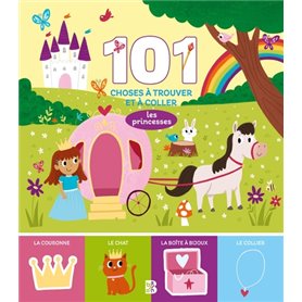 101 choses à trouver et à coller: Les princesses