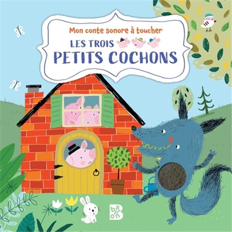 Livre à toucher sonore : Les trois petits cochons