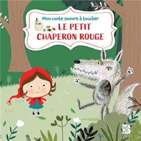 Livre à toucher sonore : Le petit chaperon rouge