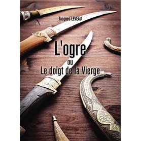 L'ogre ou Le doigt de la Vierge