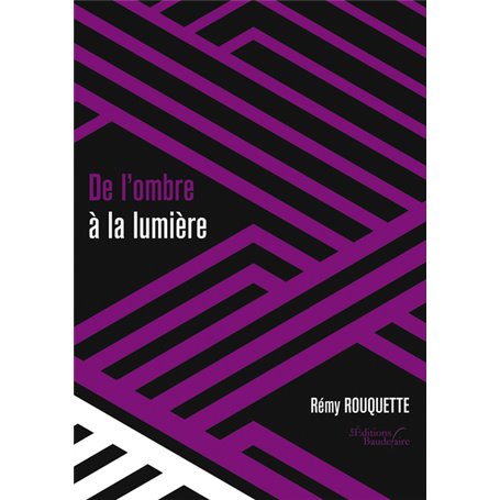 De l'ombre à la lumière