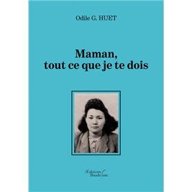 Maman, tout ce que je te dois