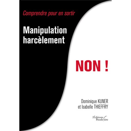 Manipulation, harcèlement, NON !