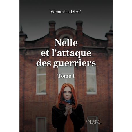 Nelle et l'attaque des guerriers - Tome 1