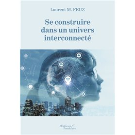 Se construire dans un univers interconnecté