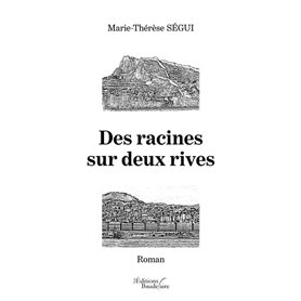 Des racines sur deux rives