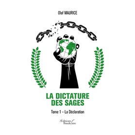 La Dictature des Sages - Tome 1 - La Déclaration