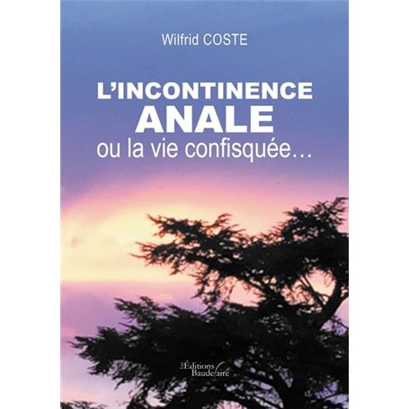 L'incontinence anale, ou la vie confisquée...