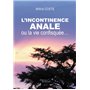 L'incontinence anale, ou la vie confisquée...